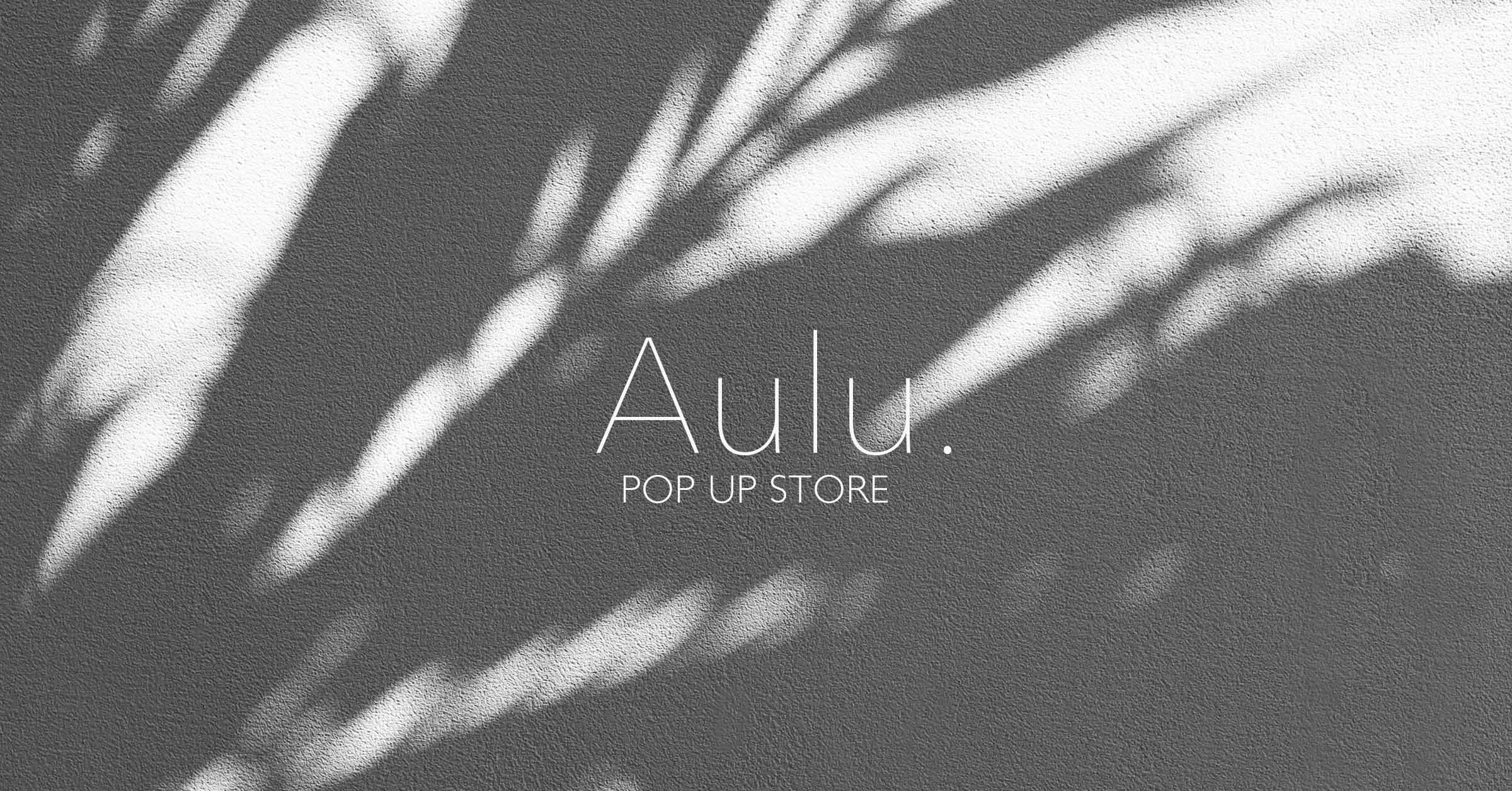 Aulu. POP UP STORE at moonrise